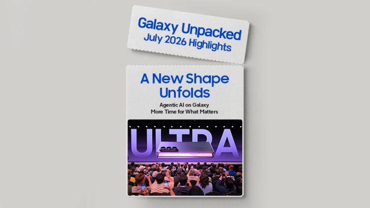 [Infographic] [Galaxy Unpacked July 2026] Highlights From Galaxy Unpacked